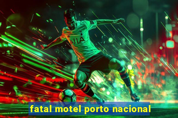 fatal motel porto nacional